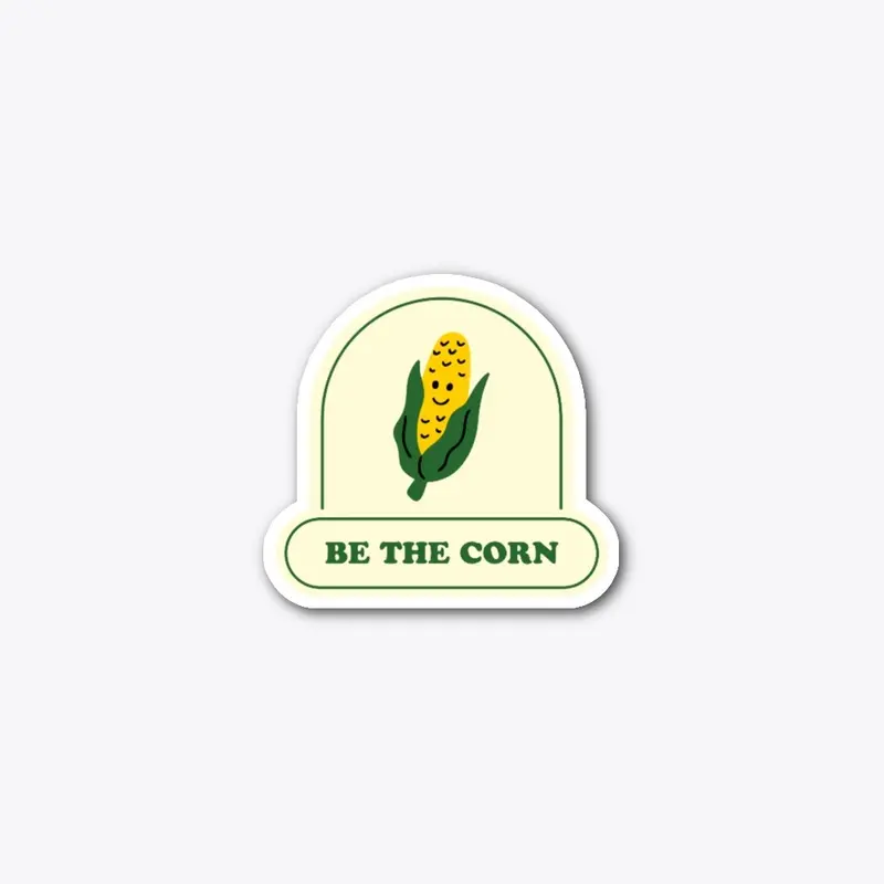 Be The Corn