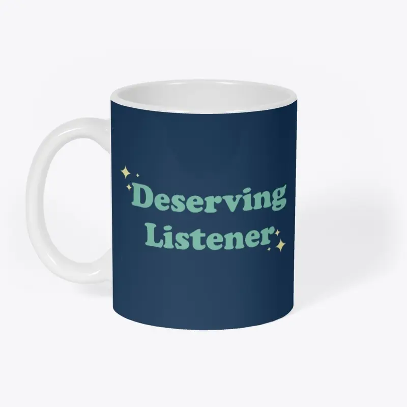 Deserving Listener